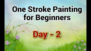 One Stroke Painting for Beginners  Day 2  Acrylic Painting Tutorial [upl. by Bolme]