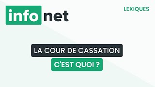 La cour de cassation cest quoi  définition aide lexique tuto explication [upl. by Nylirehs]