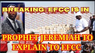 EFCC To Pick Prophet Jeremiah Over Money [upl. by Nivaj]