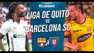 🔥🔥🔥Liga De Quito LDU 🔵🔴🔵 Vs Barcelona SC 🟡🔵🔴 l Liga Pro 🇪🇨 l 2da Fase  Fecha 20🔥🔥🔥 [upl. by Haywood]