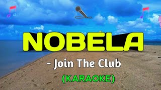 NOBELA  Join The Club KARAOKE [upl. by Kehoe]