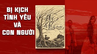 Đồi Gió Hú  Bị Kịch Tình Yêu Và Con Người [upl. by Tawsha]