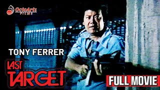 LAST TARGET  Full Movie  Tony Ferrer Susan Henson Charlie Davao [upl. by Rudolf]