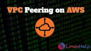 AWS  20  Establish Connection Between Two Different VPCs Using VPC Peering [upl. by Ardnalahs109]