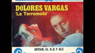 Dolores Vargas La Terremoto  Urtain el ko y ole [upl. by Tniassuot15]