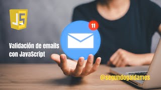 Cómo Validar Emails De Manera Sencilla Con JavaScript [upl. by Anitram]