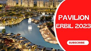 Pavilion Erbil 2023  07507001006 [upl. by Volotta]