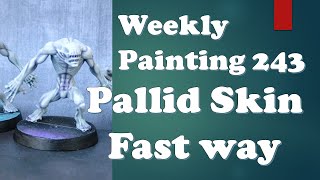 Weekly Painting 243 Pallid Flesh Fast way [upl. by Barkley]