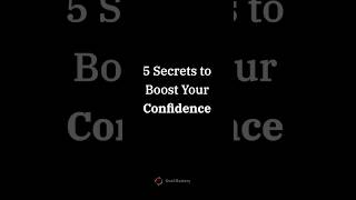 5 Secrets to Boost Your Confidence confidence goalmastery [upl. by Ben]