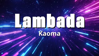 Kaoma  Lambada  Disco Lyrics [upl. by Ecile343]