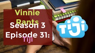 Vinnie Rants S3 E31 TiJi [upl. by Cartan]