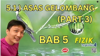 51 Asas Gelombang Part 3  BAB 5 Gelombang  Fizik Tingkatan 4  Buku Teks [upl. by Esaj709]