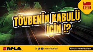 TÖVBENİN KABULÜ İÇİN   Nüve  Barla İstanbul [upl. by Haidej60]