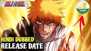 Bleach Hindi Dubbed Release Date  Bleach in Hindi [upl. by Llerroj387]