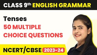 Class 9 English Grammar MCQs 50 Solved  Tenses MCQs [upl. by Uni]