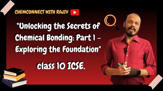 Chemical Bonding Part 1  Chemconnect with Rajiv [upl. by Sibylle]