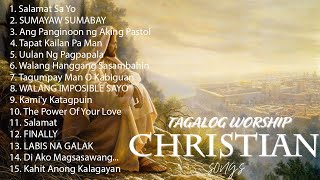 CHRISTIAN SONGS TAGALOG NON STOP 2021 COLLECTION [upl. by Latvina418]