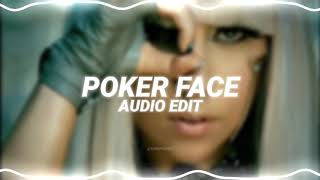 poker face  lady gaga edit audio [upl. by Miguela]