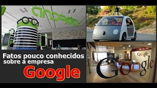 Fatos pouco conhecidos sobre a empresa Google [upl. by Blainey]