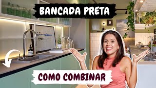 BANCADA PRETA NA COZINHA  COMO COMBINAR [upl. by Airretal905]