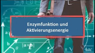 Enzymfunktion und Aktivierungsenergie [upl. by Anot]