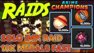 HOW I GET 10000 MEDALS EVERY 25 MINUTES  SOLOING IMPOSSIBLE RAID In Anime Champions [upl. by Greff373]