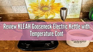 Review KLEAH Gooseneck Electric Kettle with Temperature Control  08L Automatic Shut Off Tea amp Coff [upl. by Galloway]