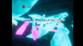 MAKING A GORILLA TAG FAN GAME LIVE [upl. by Newo]