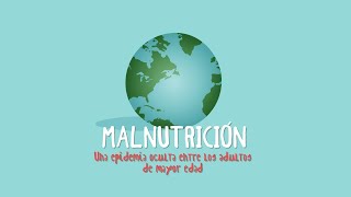 MALNUTRICIÓN Una epidemia oculta entre los adultos de mayor edad [upl. by Anaj]