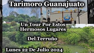 Tarimoro Guanajuato Hoy Toca Un Tour Por Estos Hermosos Lugares Del Terruño Lunes 22 De Julio 2024 [upl. by Eastman]