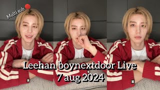 ALL SUB 🔴 BOYNEXTDOOR LEEHAN LIVE August 7 2024 [upl. by Eelannej]