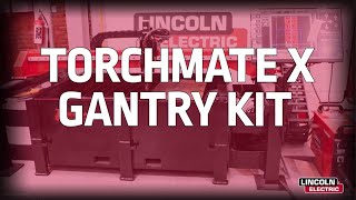 Torchmate X Gantry Kit [upl. by Tigram]