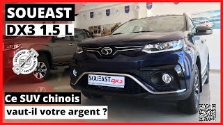 SOUEAST DX3 15L  CE SUV CHINOIS VAUTIL VOTRE ARGENT [upl. by Anahpets571]