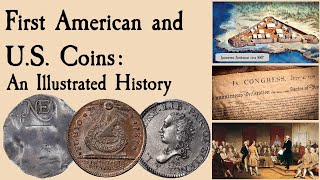 The First American and US Coins An Illustrated History [upl. by Rome]