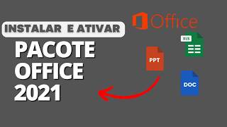 Como INSTALAR e ATIVAR o Pacote Office 2021 Professional  2024 [upl. by Kimmie]