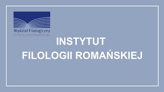 Instytut Filologii Romańskiej  Filologiczny UG [upl. by Roche]