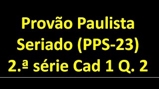 Provão Paulista 2023 PP 2ª série Cad 1 Q2 funçãoquadratica [upl. by Erastes]