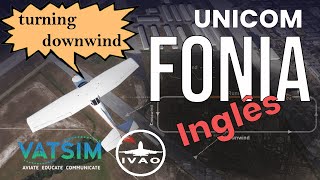 Fraseologia VFR Inglês  Aeroportos Sem Torre UNICOM  VATSIMIVAO [upl. by Hardden]