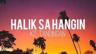 Kz Tandingan  Halik sa Hangin  Lyrics Video [upl. by Philipa]