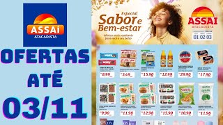 ASSAÍ ATACADISTA OFERTAS ATÉ 03112024 FOLHETO ESPECIAL SABOR E BEM ESTAR RJ [upl. by Akirdnas]