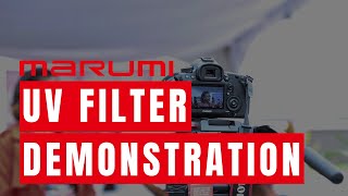 Marumi UV Filter Demonstration [upl. by Yevol999]