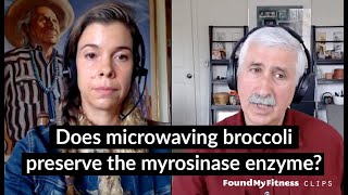 Does microwaving broccoli preserve the myrosinase enzyme  Jed W Fahey [upl. by Noak370]