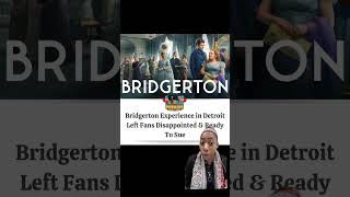 Bridgerton Experience in Detroit Epic Fail [upl. by Raynold]