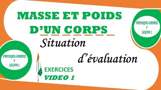 MASSE ET POUDS DUN CORPS  PHYSIQUECHIMIE NIVEAU TROISIEME  CHAPITRE N°1  VIDEO DEXERCICE N°1 [upl. by Civ]