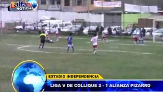 ALFA NOTICIAS  LIGA V COLLIQUE VS ALIANZA PIZARRO [upl. by Nojram]