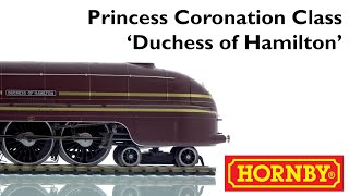 Hornby  R3677 Princess Coronation Class Duchess of Hamilton [upl. by Chiou]