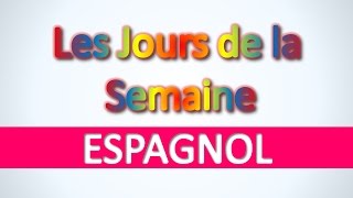 Espagnol  Les Jours de la Semaine  Apprendre vocabulaire espagnol pour débutants [upl. by Adigirb744]