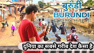 Worlds Poorest Country Burundi  People Are Dying Without Food  Lets roam india [upl. by Suissac]