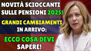 Novità scioccanti sulle pensioni 2025 Grandi cambiamenti in arrivo ecco cosa devi sapere [upl. by Nimaj640]