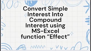 How to Covert Simple Interest Into Compound Interest using MSExcel [upl. by Aicekat]